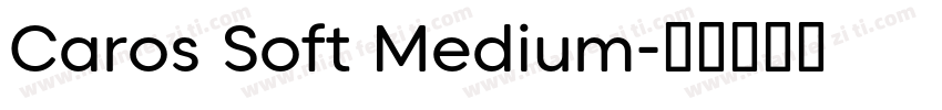 Caros Soft Medium字体转换